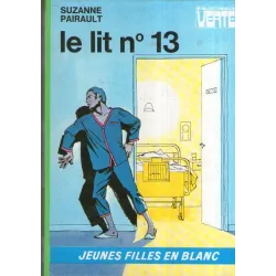 Bibliothèque verte - Jeunes filles en blanc (8) - Le lit n° 13