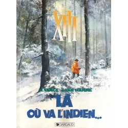 XIII (2) - Là ou va l'indien